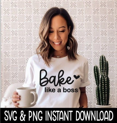 Bake Like A Boss SVG, Tee Shirt SVG, Baking Apron, Sweatshirt SvG Instant Download, Cricut Cut File, Silhouette Cut File, Download Print