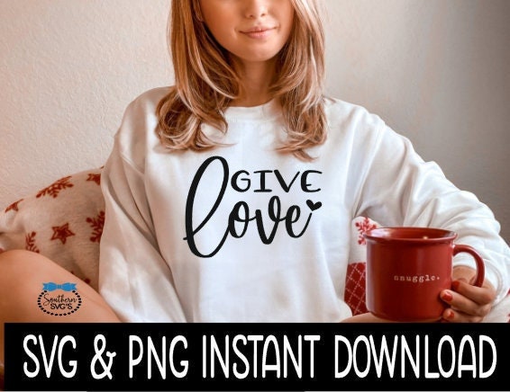 Give Love Valentine's Day SVG, Valentine's Wine Glass SVG, Funny SVG, Instant Download, Cricut Cut Files, Silhouette Cut Files, Print