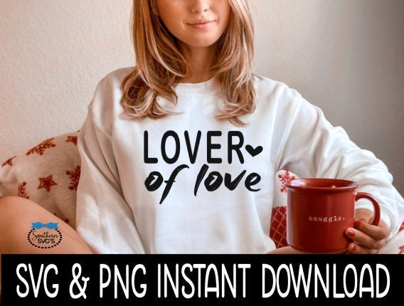 Lover Of Love Valentine SVG, Valentine's Day SvG, Wine Glass SVG, Funny SVG, Instant Download, Cricut Cut Files, Silhouette Cut Files, Print