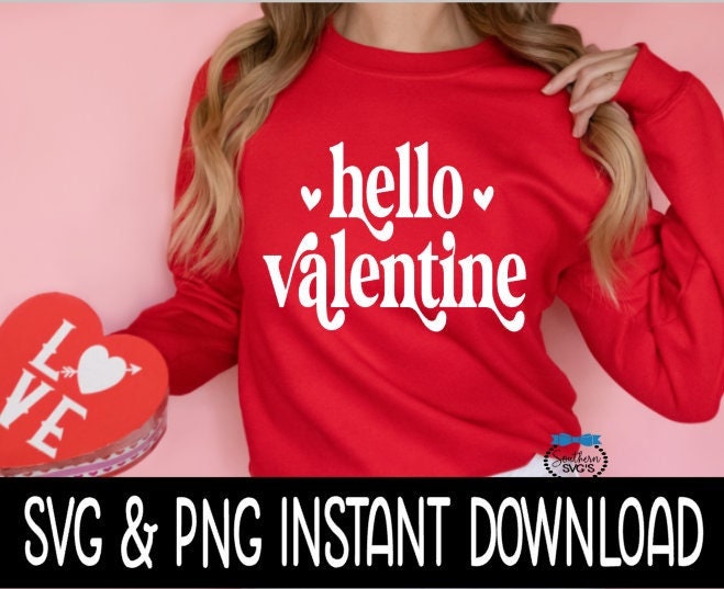 Valentine's Day SVG, Hello Valentine SVG, Wine Glass SvG, Funny SVG, Instant Download, Cricut Cut Files, Silhouette Cut Files, Print