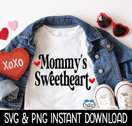 Mommy's Sweetheart Valentine's Day SVG, Kids Valentine's Day Tee Shirt SVG, Instant Download, Cricut Cut Files, Silhouette Cut Files, Print
