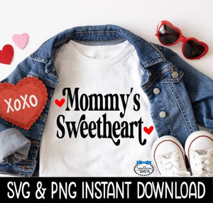 Mommy's Sweetheart Valentine's Day SVG, Kids Valentine's Day Tee Shirt SVG, Instant Download, Cricut Cut Files, Silhouette Cut Files, Print