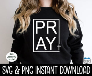 Pray SVG, Pray Cross SVG, Inspirational Religious SvG Instant Download, Cricut Cut Files, Silhouette Cut Files, Print