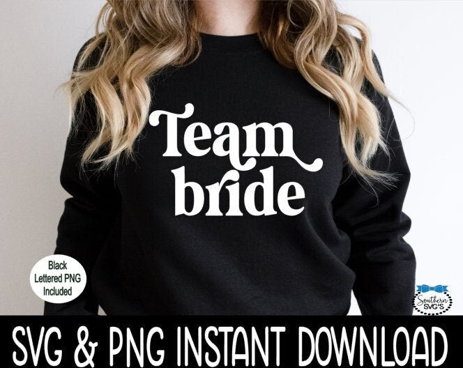 Team Bride SVG, Team Bride Bridal Party Quotes SvG Instant Download, Cricut Cut Files, Silhouette Cut Files, Print