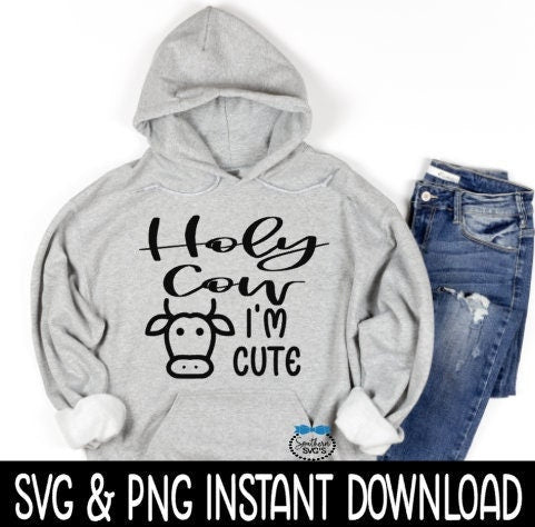 Holy Cow I'm Cute SVG, Cow SVG Tee SVG Files, Kids Sweatshirt SvG, Instant Download, Cricut Cut Files, Silhouette Cut Files, Download, Print