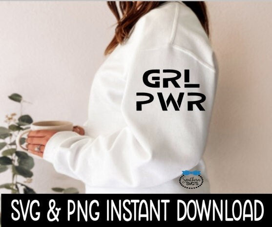 Girl Power SVG, Girl Power Sweatshirt SVG File, Instant Download, Cricut Cut Files, Silhouette Cut Files, Download, Print