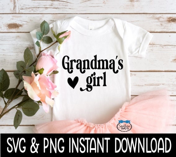Valentine's Day SvG, Valentine's Day SVG, Grandma's Girl Baby Bodysuit SVG, Instant Download, Cricut Cut Files, Silhouette Cut Files, Print