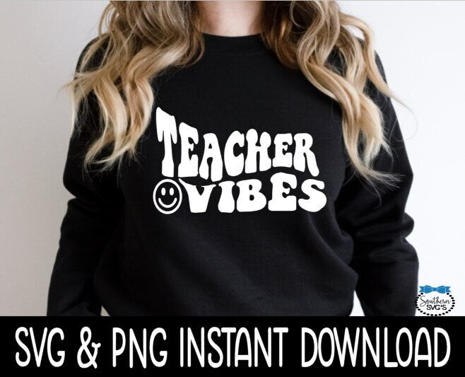 Teacher Vibes PnG, Teacher Vibes Tee Shirt SVG, Wavy Letters SVG, Smiley Face SvG Instant Download, Cricut Cut Files, Silhouette Cut Files, Print