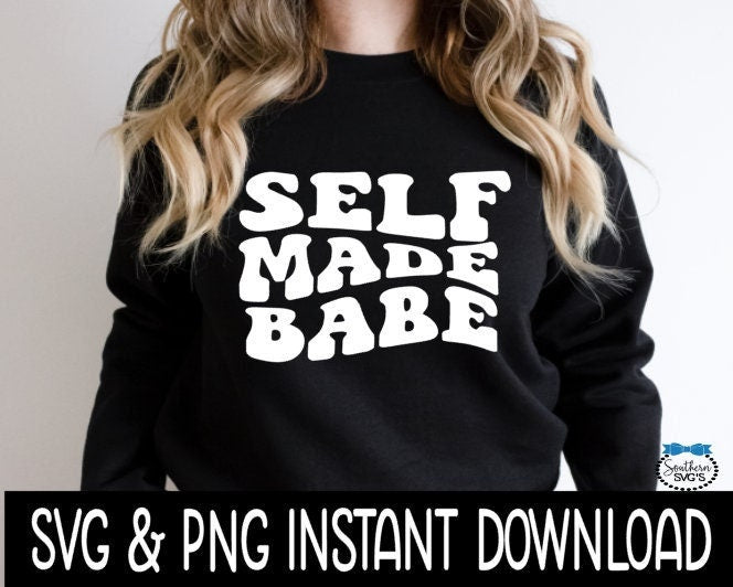 Self Made Babe SVG, Self Made Babe Wavy Letters SVG, SvG Instant Download, Cricut Cut Files, Silhouette Cut Files, Print