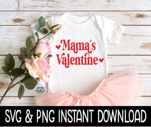 Valentine's Day SvG, Mamas Valentine SVG Baby Bodysuit SVG, Instant Download, Cricut Cut Files, Silhouette Cut Files, Print