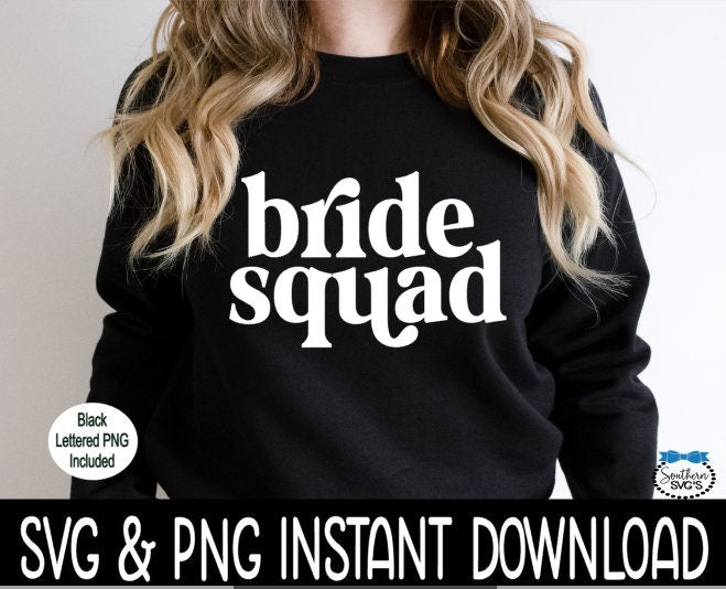 Bride Squad SVG, Bride Squad Bridal Party Quotes SvG Instant Download, Cricut Cut Files, Silhouette Cut Files, Print
