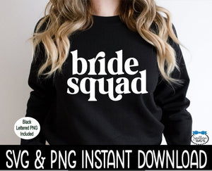 Bride Squad SVG, Bride Squad Bridal Party Quotes SvG Instant Download, Cricut Cut Files, Silhouette Cut Files, Print