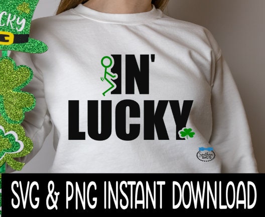 St Patrick's Day SVG, FCKin Lucky Tee Shirt SVG, Shamrock, St Patty's SvG, Instant Download, Cricut Cut Files, Silhouette Cut Files, Print