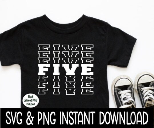 Five Birthday SVG, 5th Birthday Birthday SvG File, Tee Shirt SvG Instant Download, Cricut Cut File, Silhouette Cut File, Download Print