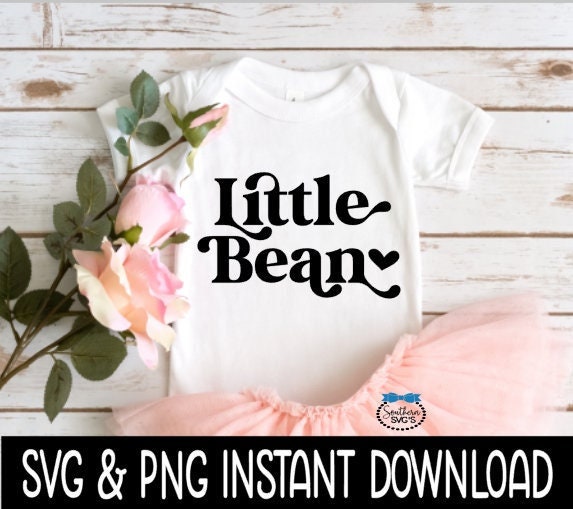 Little Bean Baby SvG, Little Bean SVG, Little Bean Baby Bodysuit SVG, Instant Download, Cricut Cut Files, Silhouette Cut Files, Print