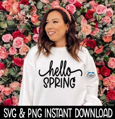 Hello Spring SVG, Hello Spring SVG Files, Instant Download, Cricut Cut Files, Silhouette Cut Files, Download Print