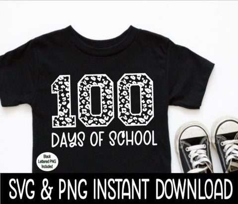 100 Days Of School Leopard SVG, 100 Days Of School, 100 School Days SVG, Instant Download, Cricut Cut Files, Silhouette Cut Files, Print