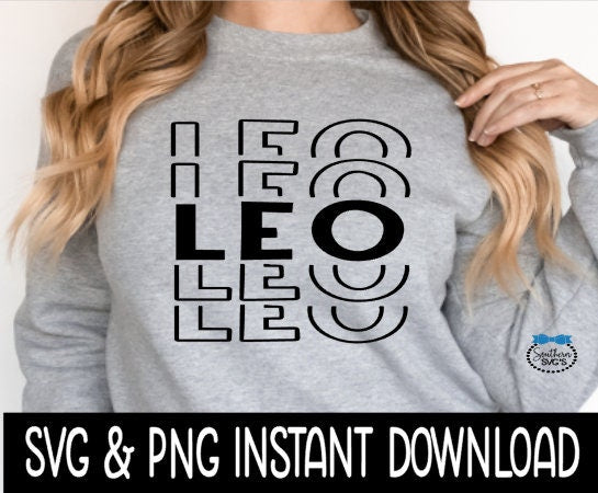 Leo SVG Files, Leo Stacked SVG, Leo Stacked Tee SVG, Instant Download, Cricut Cut Files, Silhouette Cut Files, Download, Print