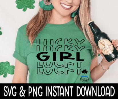 Lucky Girl Stacked SVG, St Patrick's Day SVG, St Patty's Day Shamrock SvG Instant Download, Cricut Cut Files, Silhouette Cut Files Print
