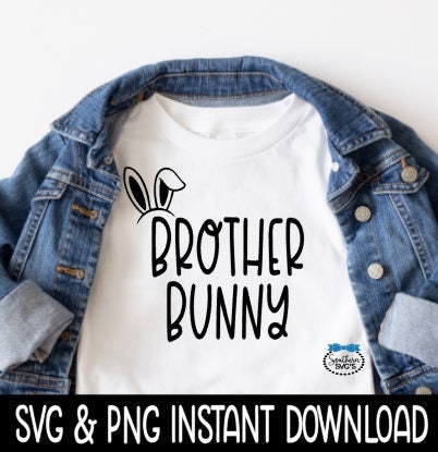 Easter SVG, Easter Brother Bunny Tee Shirt SvG, Easter Shirt SVG, Easter Tee, Instant Download, Cricut Cut Files, Silhouette Cut File Print
