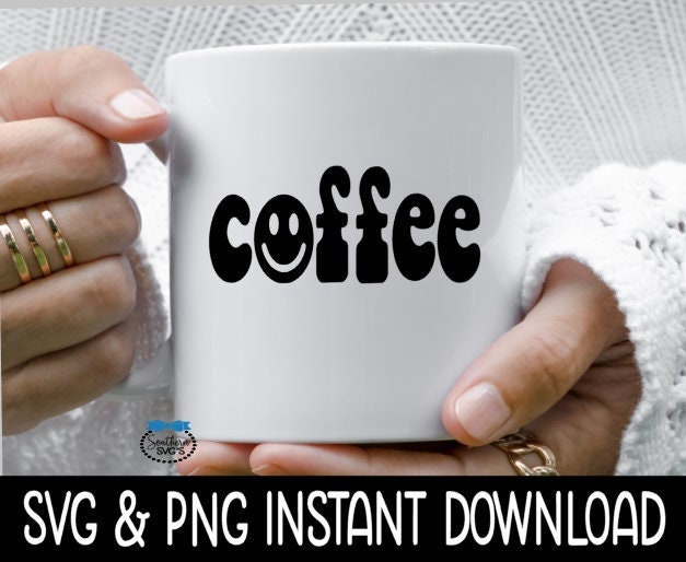 Coffee Smiley Face SVG, Coffee Mug SVG, Coffee Cup SVG Instant Download, Cricut Cut File, Silhouette Cut File, Download Print