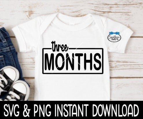 Three Months Baby SvG, 3 Month Baby SVG, Month Milestone Baby Bodysuit SVG, Instant Download, Cricut Cut Files, Silhouette Cut Files, Print
