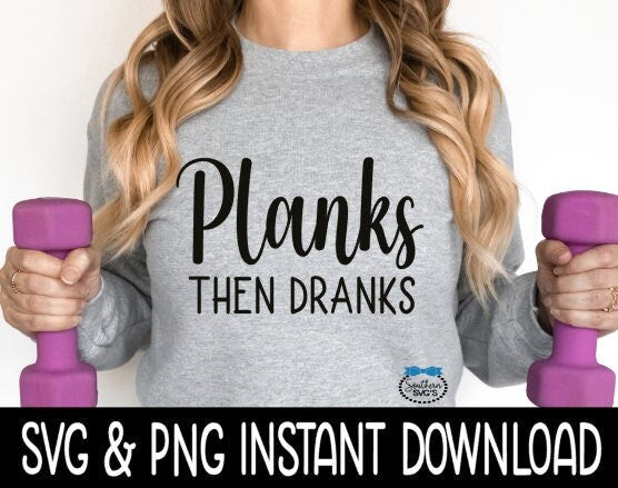 Planks Then Dranks SVG, Workout SVG File, Exercise Tee SVG, Gym Clothing SVG Instant Download, Cricut Cut Files, Silhouette Cut Files