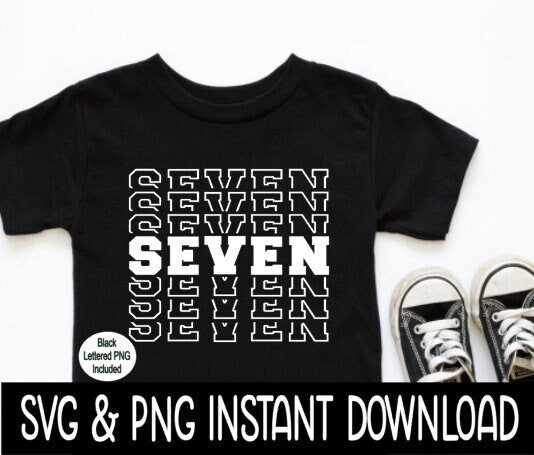 Seven Birthday SVG, 7th Birthday Tee Shirt SVG File, Tee Shirt SvG Instant Download, Cricut Cut File, Silhouette Cut File, Download Print