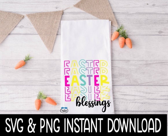 Easter Tea Towel SVG, Easter Blessings Stacked Tea Towel File, Instant Download, Cricut Cut File, Silhouette Cut Files, Download, Print