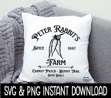 Easter SVG, Easter Peter Rabbit's Farm SvG, Easter Pillow SVG, Easter Tee, Instant Download, Cricut Cut File, Silhouette Cut File Print