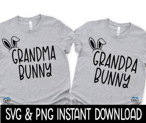 Grandma Bunny Grandpa Bunny SVG Set, Easter Tee Set, Grandparents Matching Tee SvG, Instant Download, Cricut Cut Files, Silhouette Cut Files