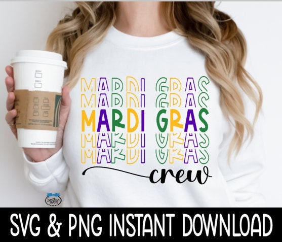 Mardi Gras SVG Files, Mardi Gras Crew SVG, Mardi Gras Stacked SVG, Instant Download, Cricut Cut Files, Silhouette Cut Files, Download, Print