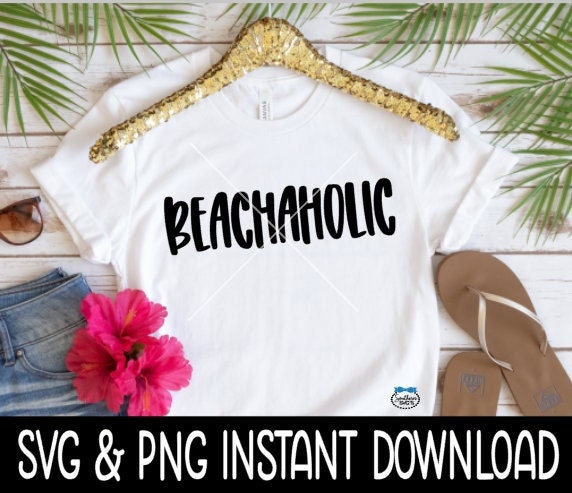 Beachaholic SVG, Summer Beach SVG Files, Instant Download, Cricut Cut Files, Silhouette Cut Files, Download Print