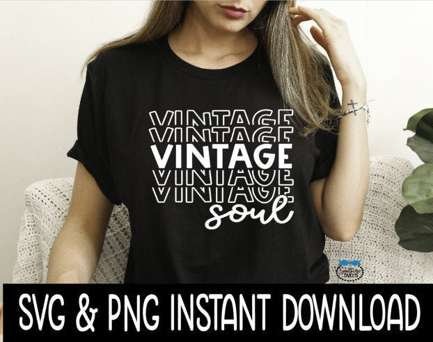 Vintage Soul Stacked SVG Files, Vintage Soul Stacked SVG Instant Download, Cricut Cut Files, Silhouette Cut Files, Download, Print