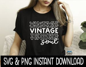 Vintage Soul Stacked SVG Files, Vintage Soul Stacked SVG Instant Download, Cricut Cut Files, Silhouette Cut Files, Download, Print