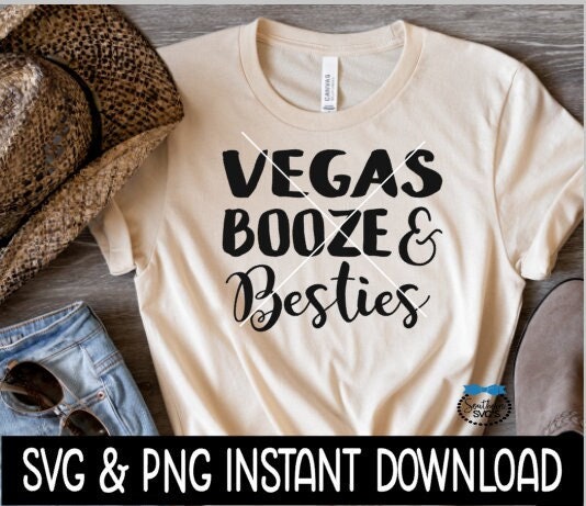 Vegas Booze & Besties SVG Cut Files, Bachelorette Tee SVG Instant Download, Cricut Cut Files, Silhouette Cut Files, Download, Print