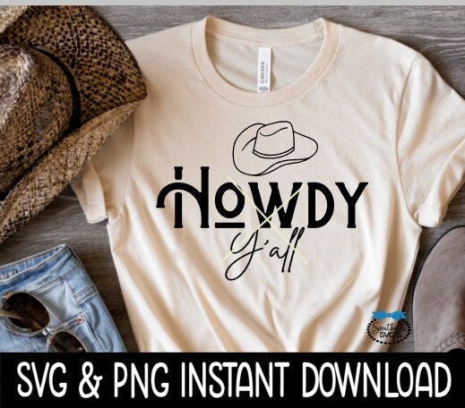 Howdy Y'all SVG, Howdy Y'all PNG, Bachelorette Tee Shirt SVG Instant Cricut Cut File, Silhouette Cut File, Download, Print