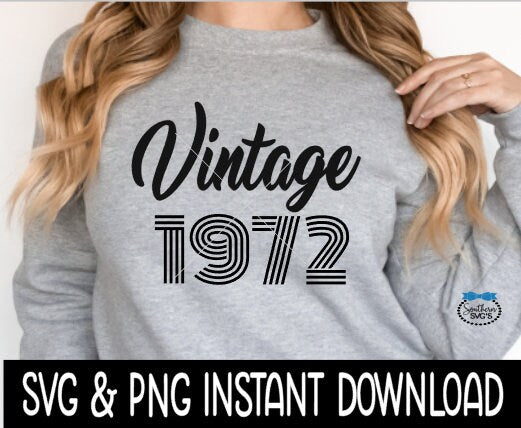 Vintage 1972 Birthday SVG, Vintage 1972 Birthday Tee Shirt SvG Instant Download, Cricut Cut File, Silhouette Cut File, Printable