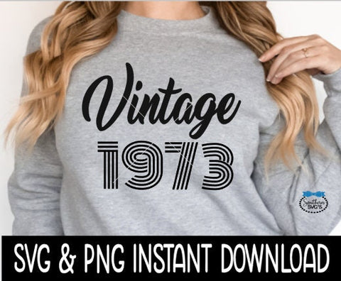 Vintage 1973 Birthday SVG, Vintage 1973 Birthday Tee Shirt SvG Instant Download, Cricut Cut File, Silhouette Cut File, Printable