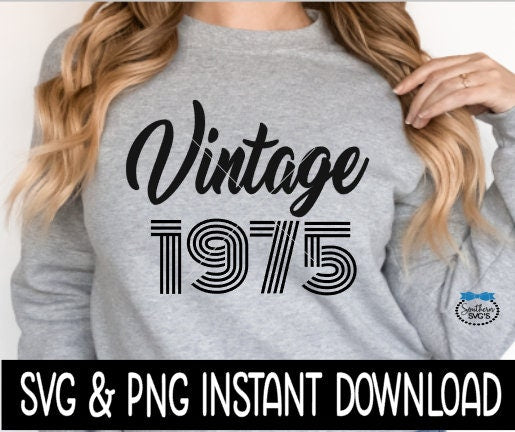 Vintage 1975 Birthday SVG, Vintage 1975 Birthday Tee Shirt SvG Instant Download, Cricut Cut File, Silhouette Cut File, Printable