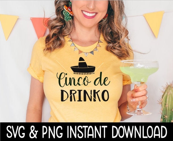 Cinco De Drinko SVG, Mexican Cinco De Mayo SVG Files, Instant Download, Cricut Cut Files, Silhouette Cut Files, Download, Print