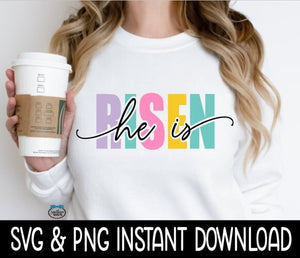 He Is Risen Easter SVG, He Is Risen Multi Colored Letters SVG, Easter Tee SVG, Instant Download, Cricut Cut File, Silhouette Cut File, Print