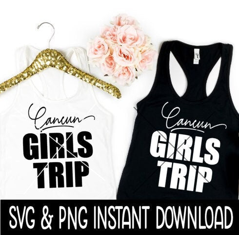 Cancun Girls Trip SVG, Cancun Girls Trip, Bachelorette Party SVG Instant Download, Cricut Cut Files, Silhouette Cut File, Download