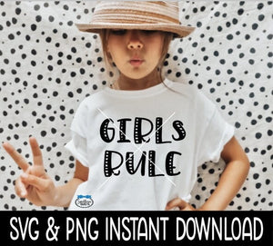 Girls Rule SVG, Girls Tee Shirt Files, Instant Download, Cricut Cut Files, Silhouette Cut Files, Download, Print
