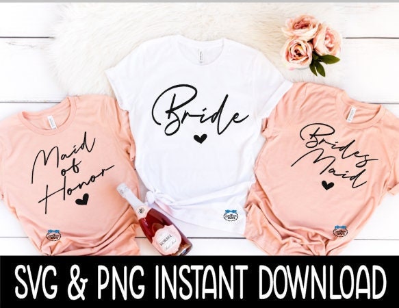 Bride SVG Bundle, Bride Bundle, Bachelorette Tee SVG, Bridesmaid Instant Download, Cricut Cut Files, Silhouette Cut File, Download Print