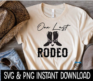 One Last Rodeo SVG, One Last Rodeo Tee Shirt SVG, Bachelorette Tee Shirt SVG Instant Cricut Cut File, Silhouette Cut File, Download, Print