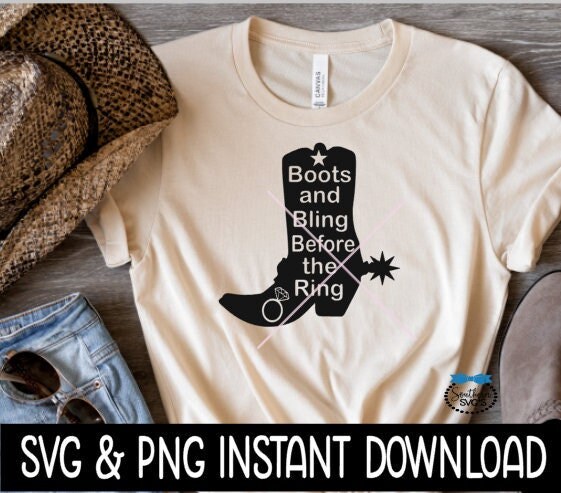 Boots And Bling Before The Ring SVG, Bachelorette Tee Shirt SVG Instant Cricut Cut File, Silhouette Cut File, Download, Print