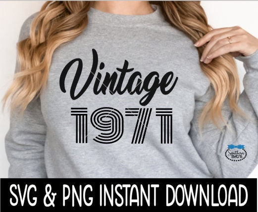 Vintage 1971 Birthday SVG, Vintage 1971 Birthday Tee Shirt SvG Instant Download, Cricut Cut File, Silhouette Cut File, Printable