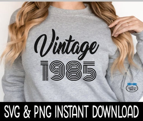 Vintage 1985 Birthday SVG, Vintage 1985 Birthday Tee Shirt SvG Instant Download, Cricut Cut File, Silhouette Cut File, Printable