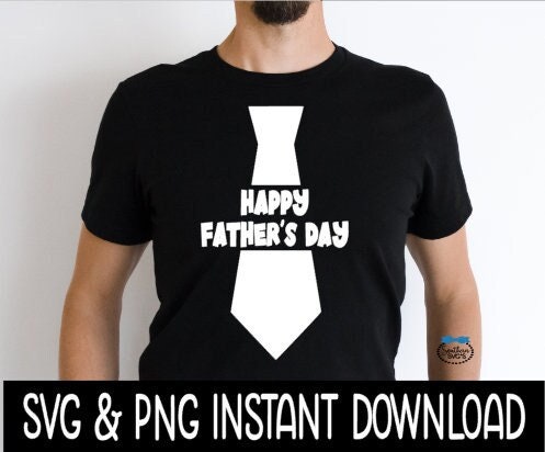 Happy Father's Day Neck Tie SVG, Father's Day SVG File, Instant Download, Cricut Cut Files, Silhouette Cut Files, Download, Print